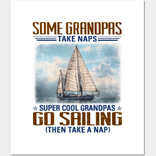 Some Grandpas Take Naps Super Cool Grandpas Go Sailing Posters and Art